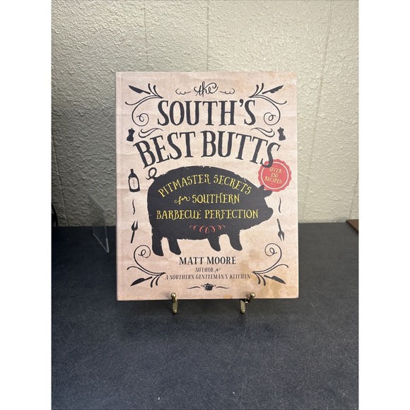 Other - The South's Best Butts~Pitmaster Secrets~By Matt Moore